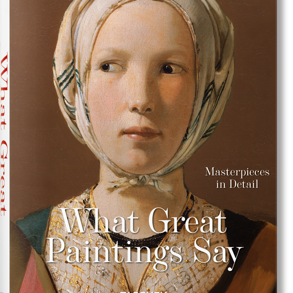 What Great Paintings Say. Masterpieces in Detail (English)