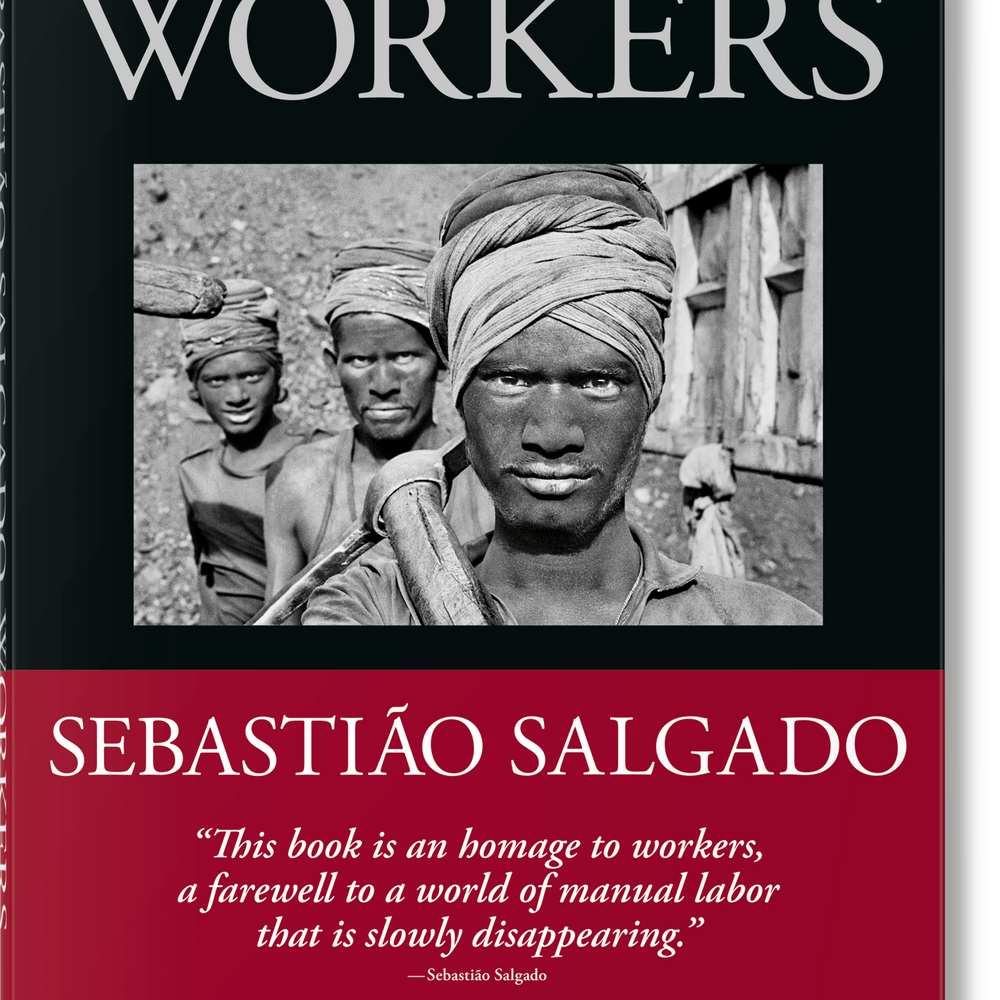 Sebastião Salgado. Workers. An Archaeology of the Industrial Age (English)