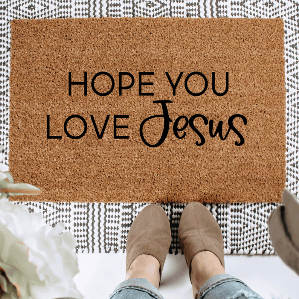 Hope You Love Jesus Doormat
