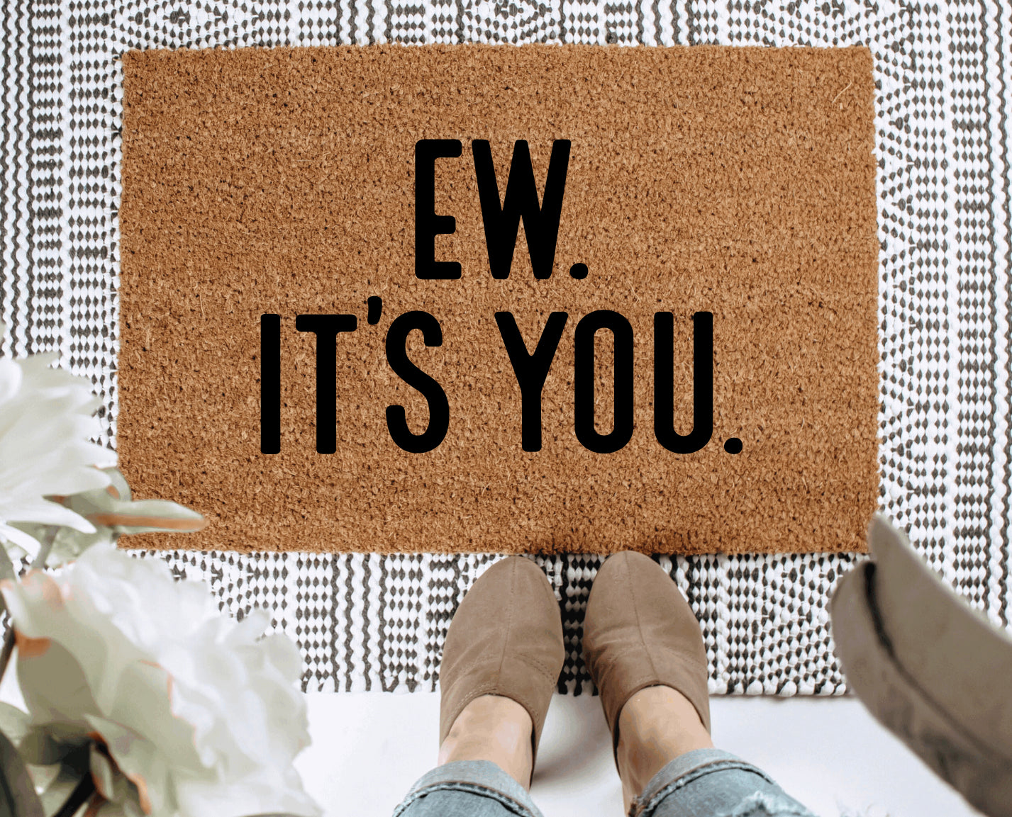 Ew, It's You Doormat