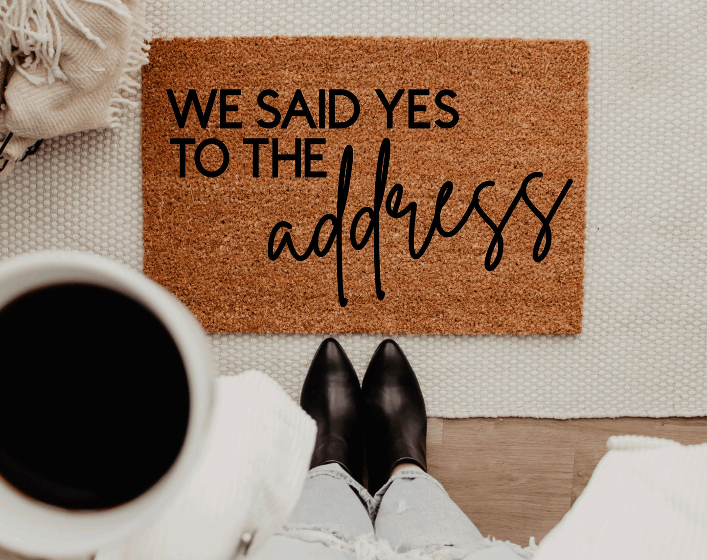 We Said Yes To The Address Doormat
