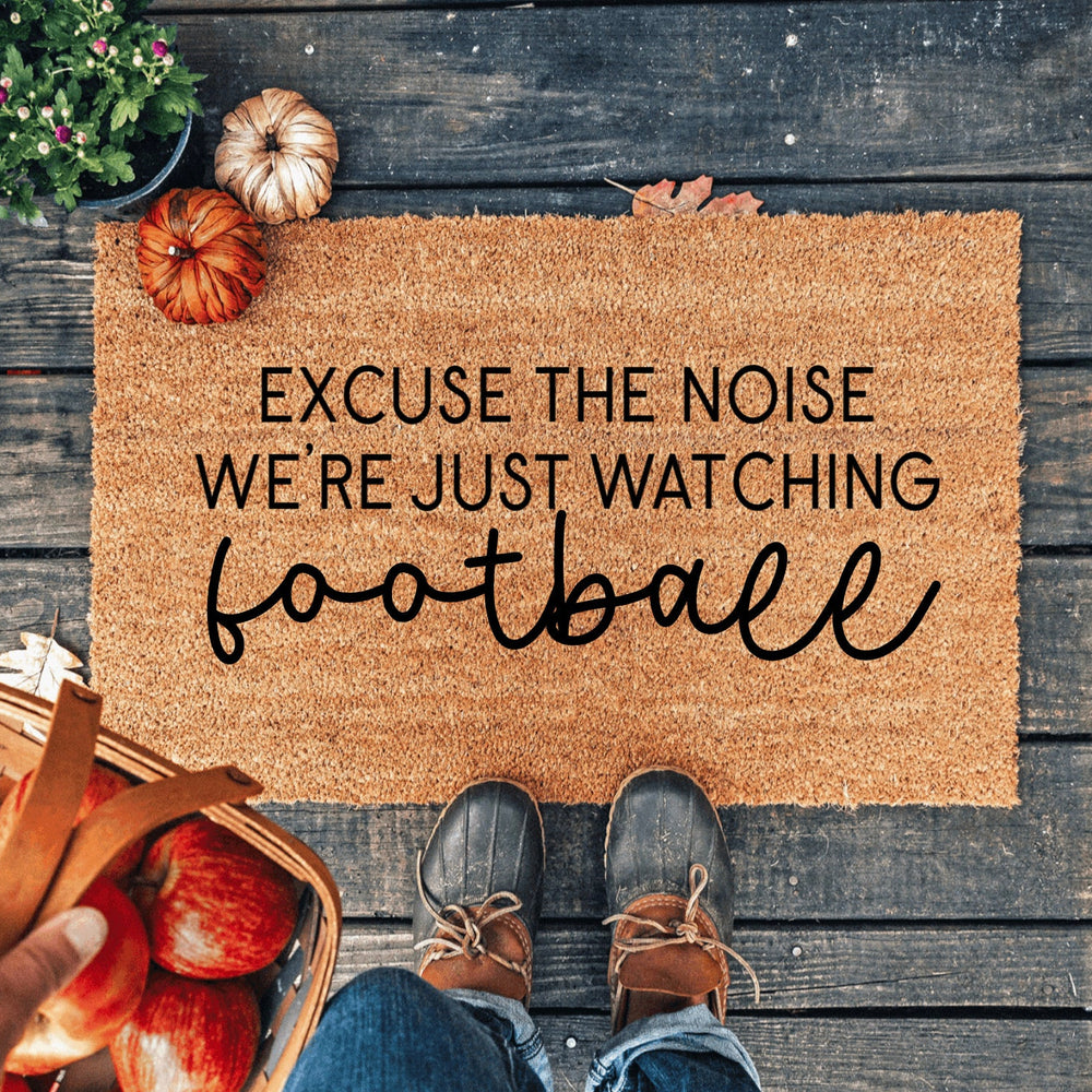 Excuse The Noise We're Just Watching Football Doormat