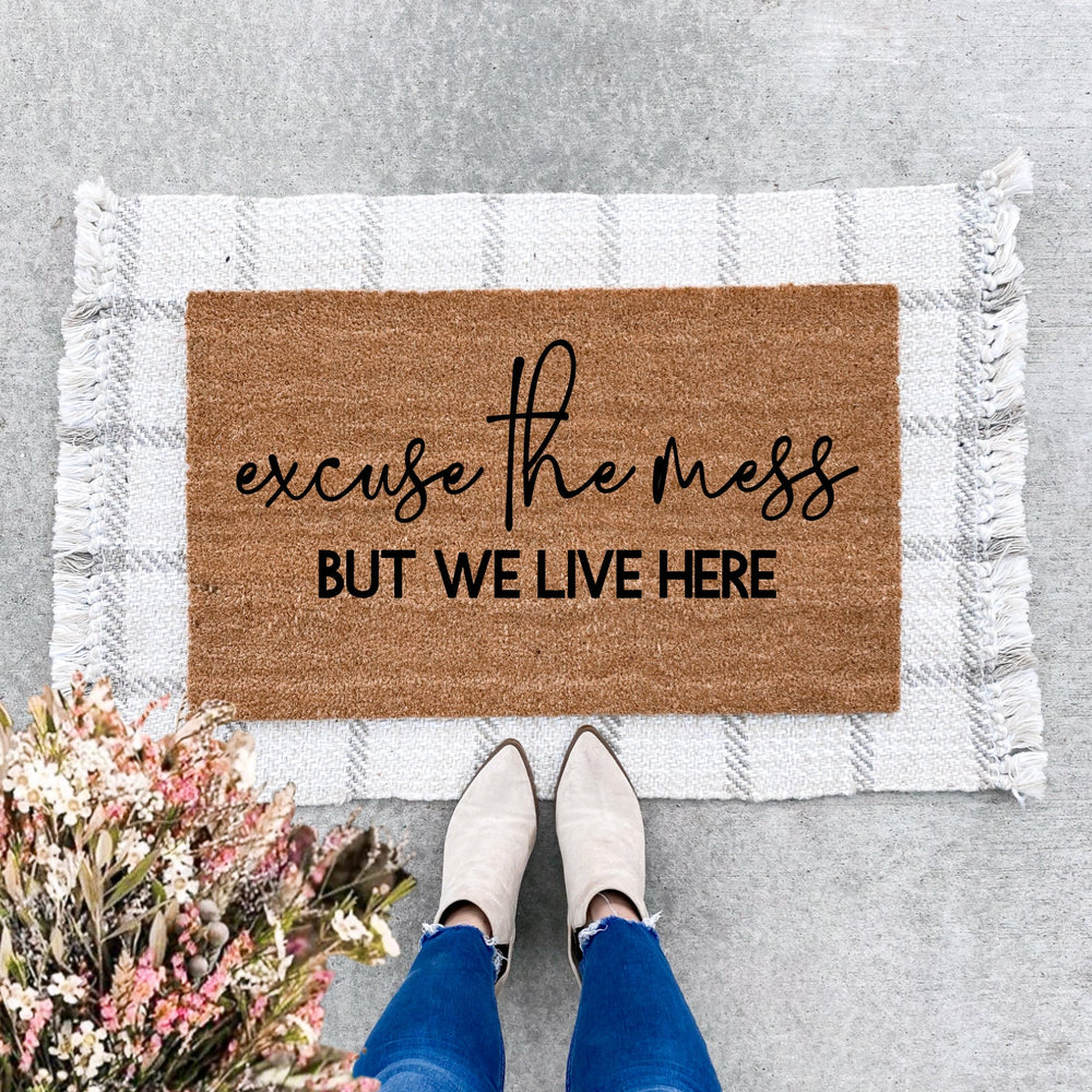 Excuse The Mess But We Live Here Doormat