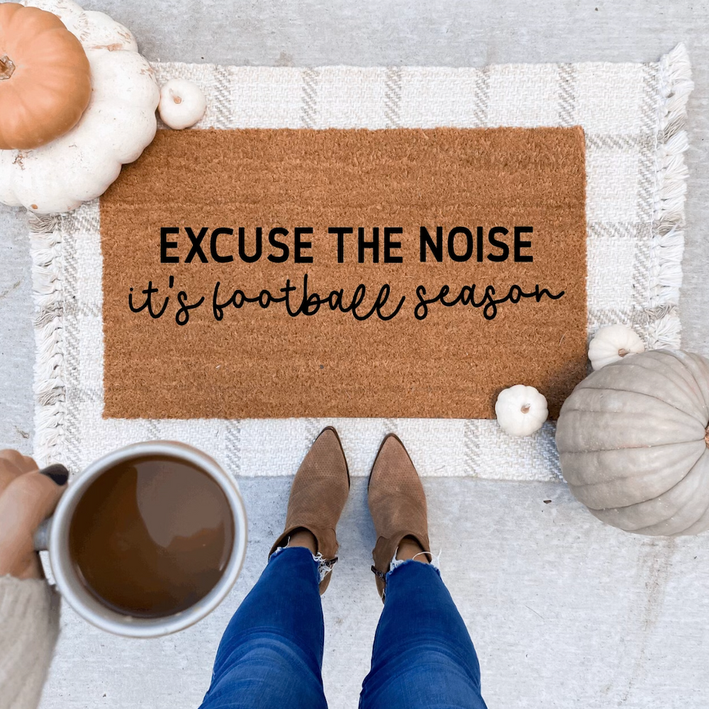 Excuse The Noise, It's Football Season Doormat