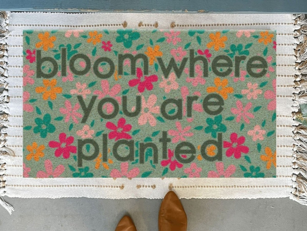 Nickel Designs Custom Doormats Bloom Where You Are Planted Floral Doormat - lily & onyx