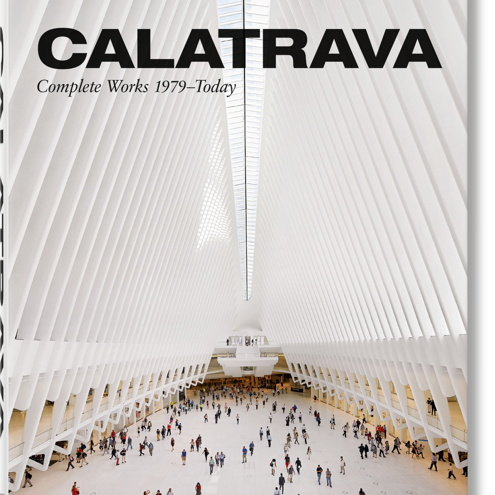 Calatrava. Complete Works 1979–Today. 2018 Edition (German, French, English)