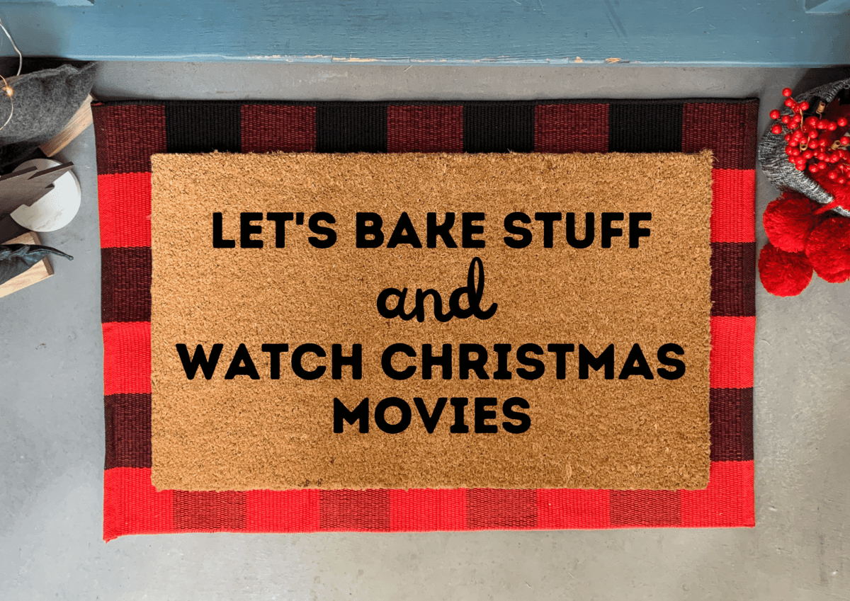 Nickel Designs Custom Doormats Funny Christmas Doormat, Let's Bake Stuff and Watch Christmas Movies