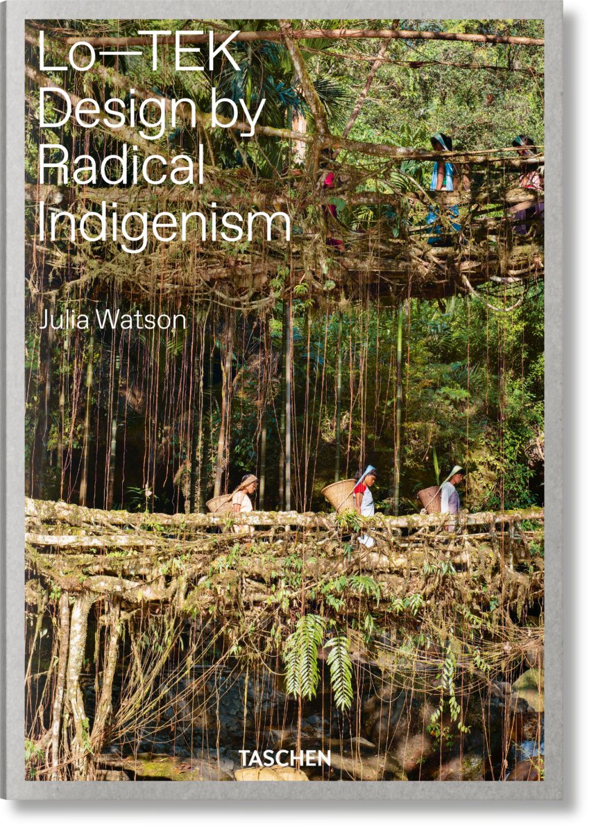 TASCHEN Julia Watson. Lo—TEK. Design by Radical Indigenism (English) - lily & onyx