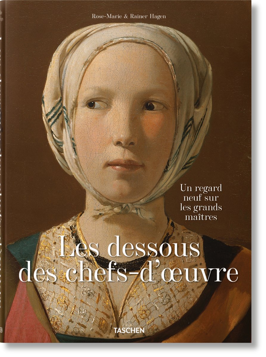 TASCHEN Les dessous des chefs - d’oeuvre. Un regard neuf sur les grands maîtres (French) - lily & onyx