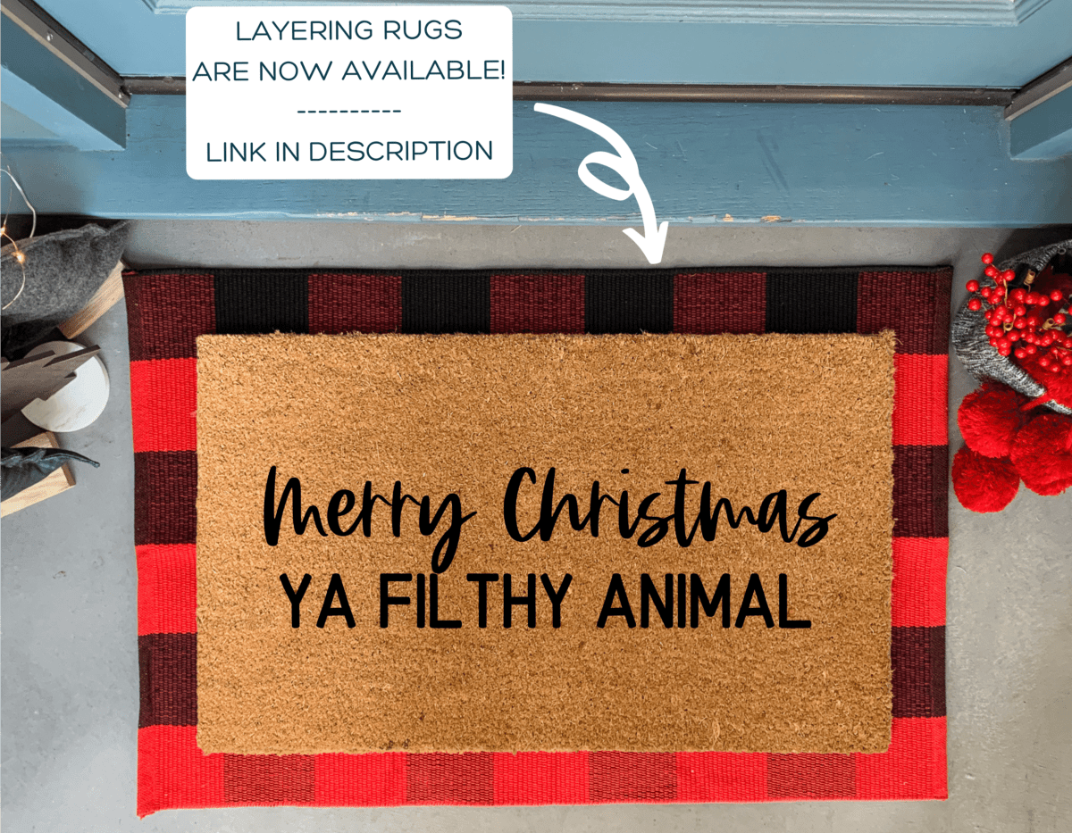 Nickel Designs Custom Doormats Merry Christmas Ya Filthy Animal Funny Doormat