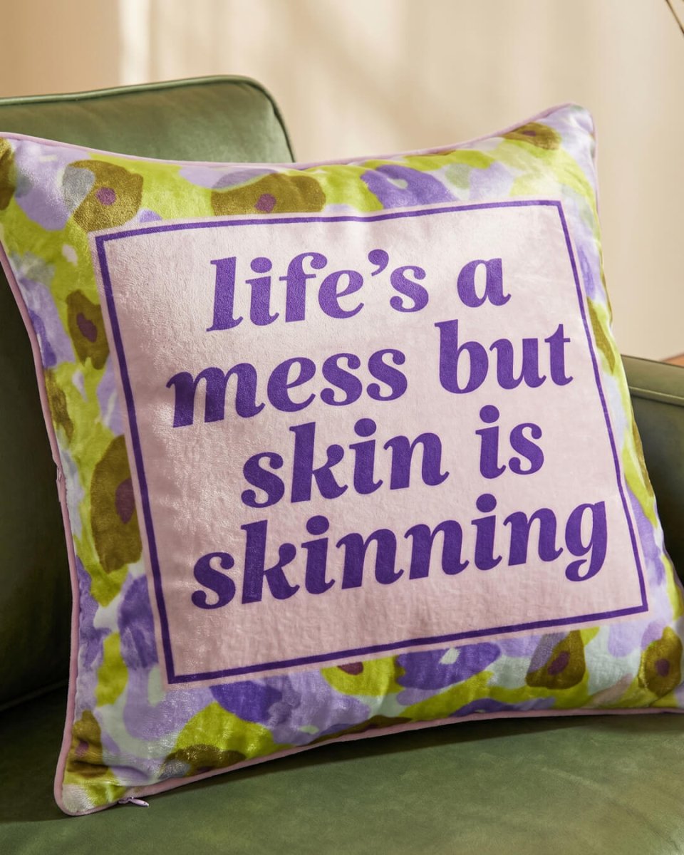 Mood Theory Life’s a Mess But Skin Is Skinning Pillow | Velvet Statement Pillow
