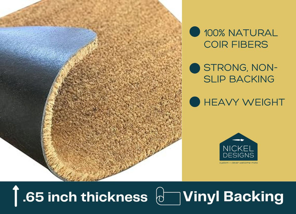 
                      
                        Nickel Designs Custom Doormats coir mat and vinyl backing info
                      
                    