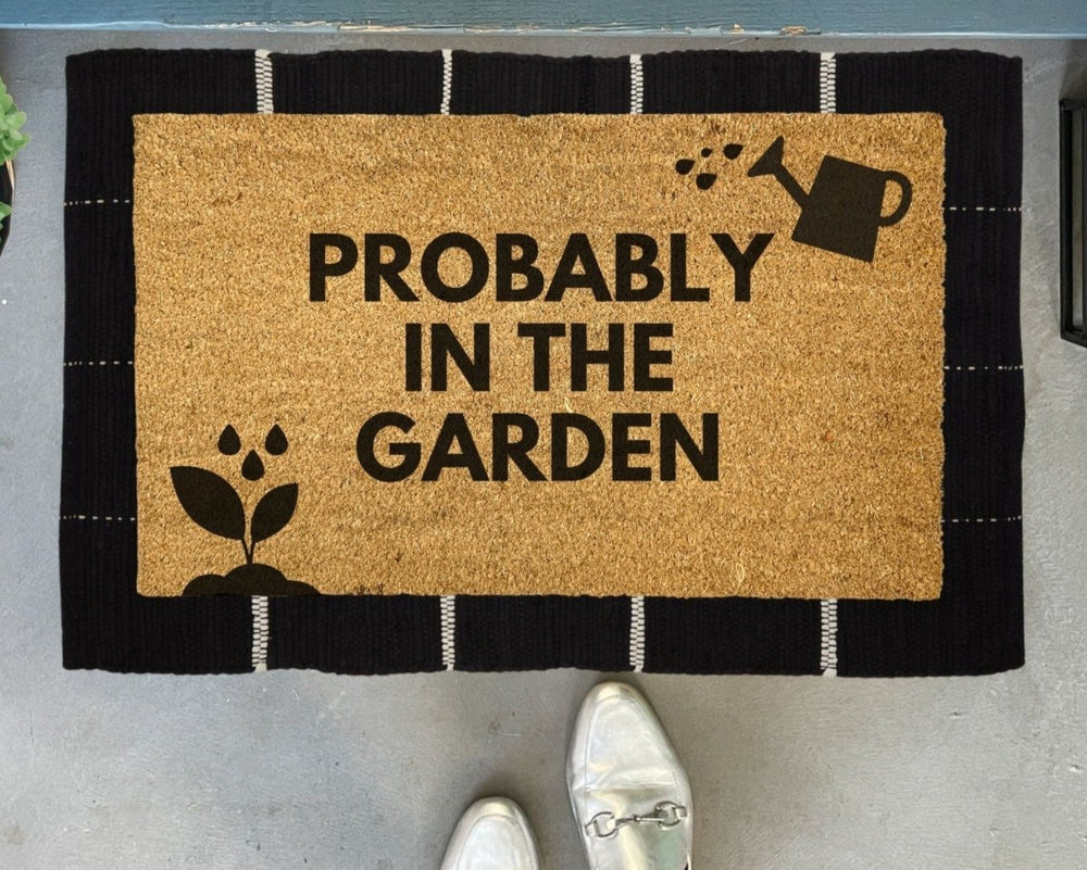 Nickel Designs Custom Doormats Probably In The Garden Funny Doormat - lily & onyx