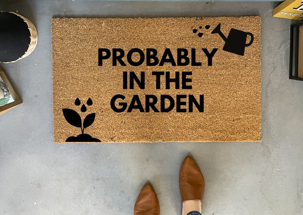 Nickel Designs Custom Doormats Probably In The Garden Funny Doormat - lily & onyx