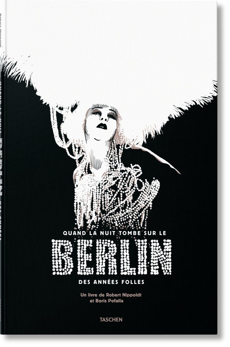 TASCHEN Quand la nuit tombe sur le Berlin des Années folles (French) - lily & onyx