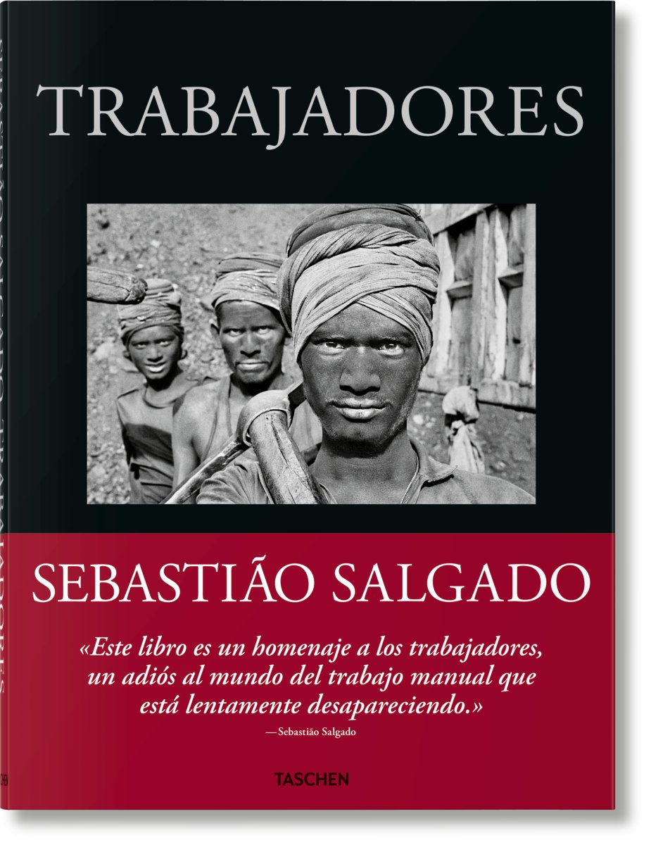 TASCHEN Sebastião Salgado. Trabajadores. Una arqueología de la era industrial (Spanish) - lily & onyx