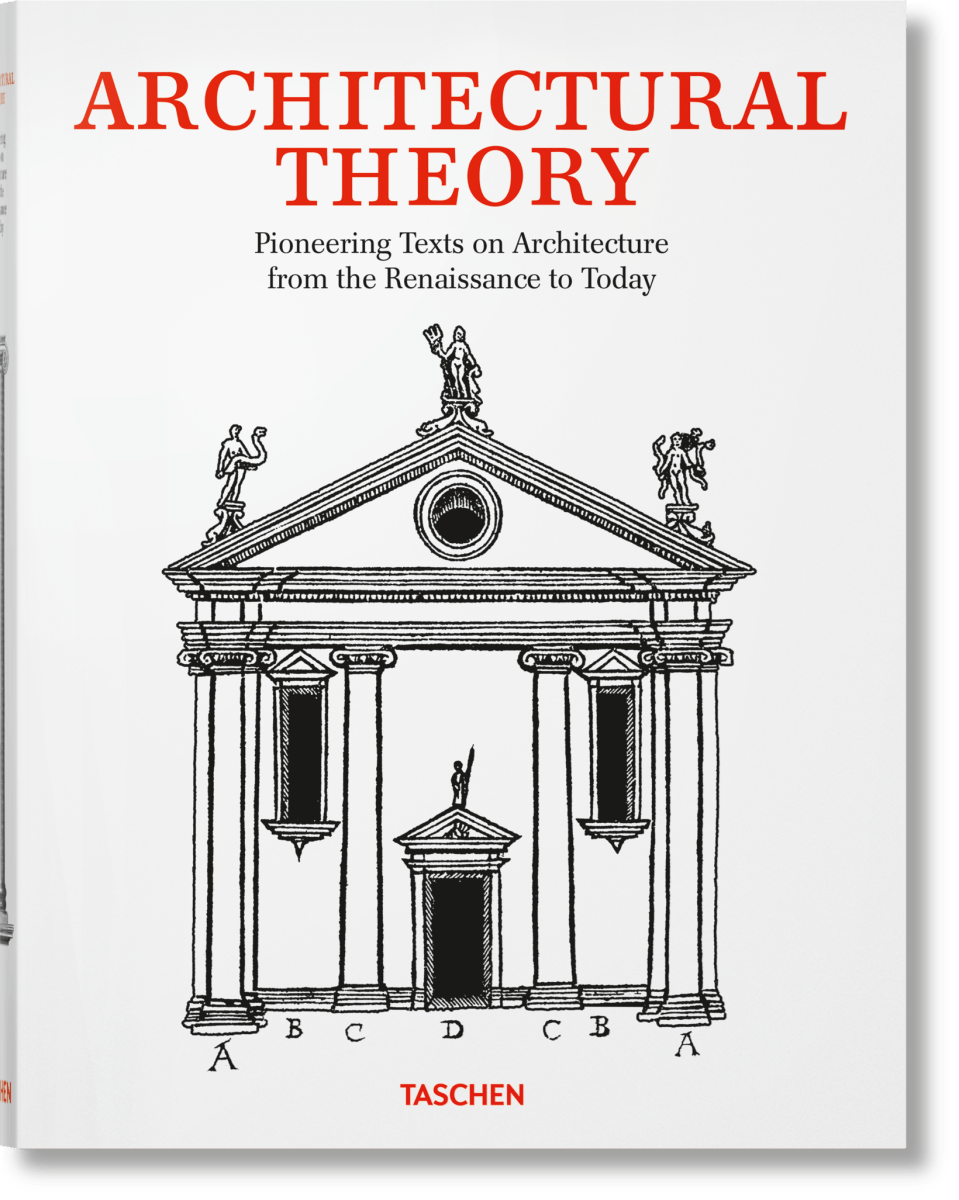 TASCHEN Architectural Theory. Pioneering Texts on Architecture from the Renaissance to Today (English)