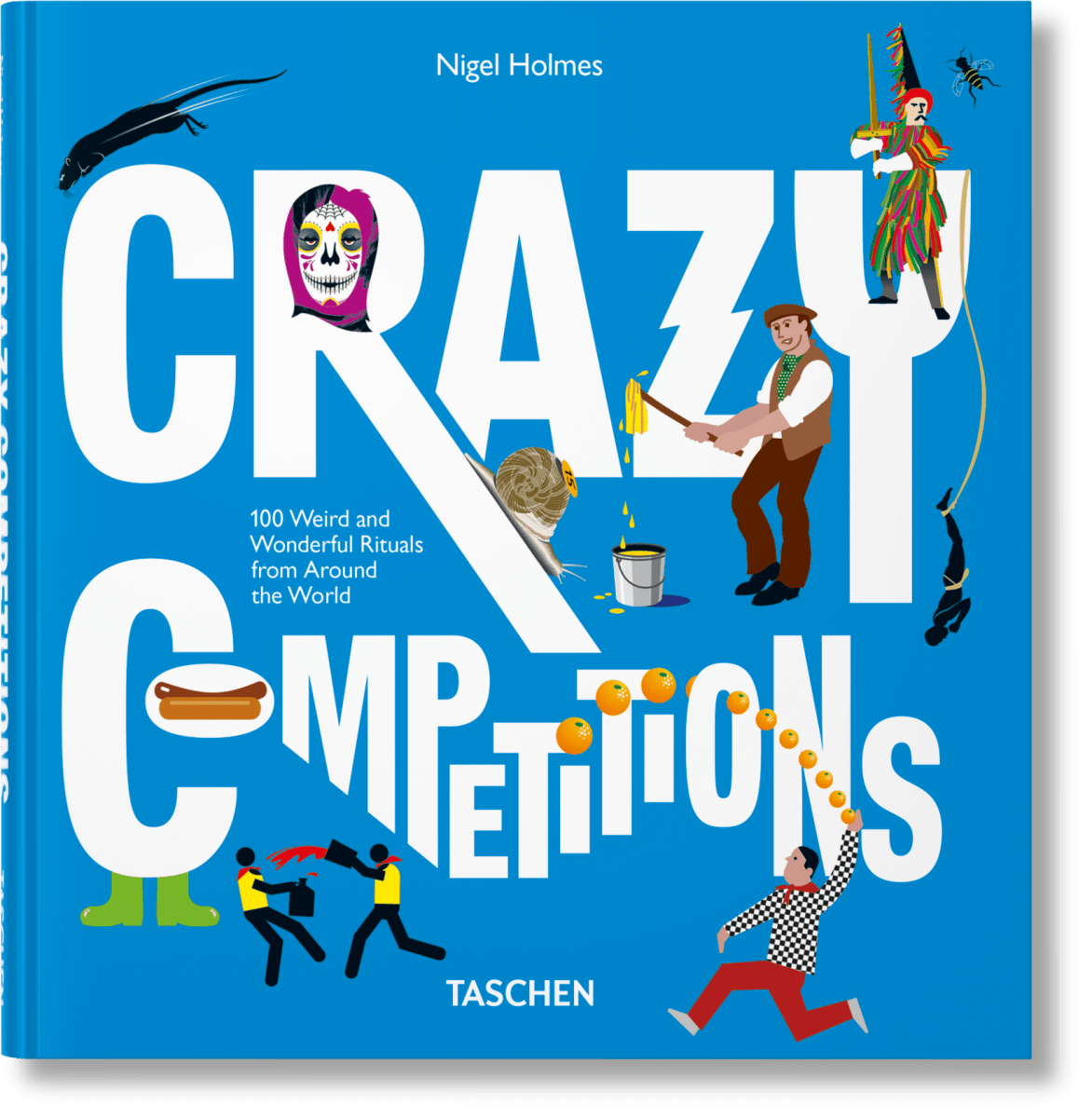 TASCHEN Crazy Competitions. 100 Weird and Wonderful Rituals from Around the World (English)