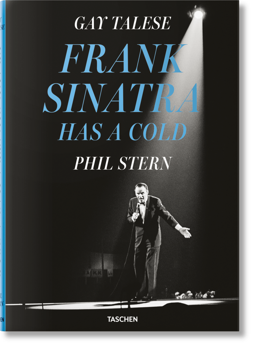 TASCHEN Gay Talese. Phil Stern. Frank Sinatra Has a Cold (French, English)