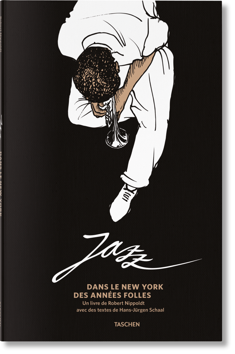 TASCHEN Jazz. Dans le New York des Années folles (French)