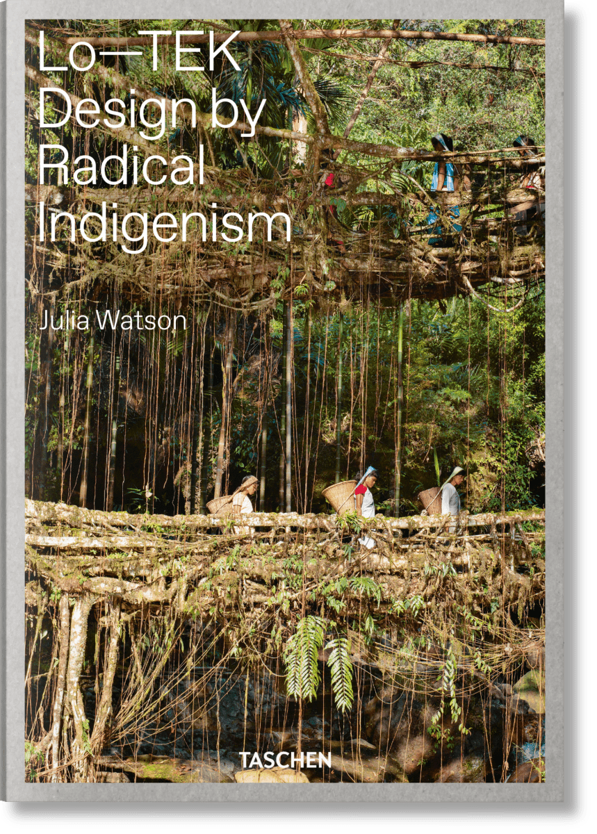 TASCHEN Julia Watson. Lo—TEK. Design by Radical Indigenism (English)