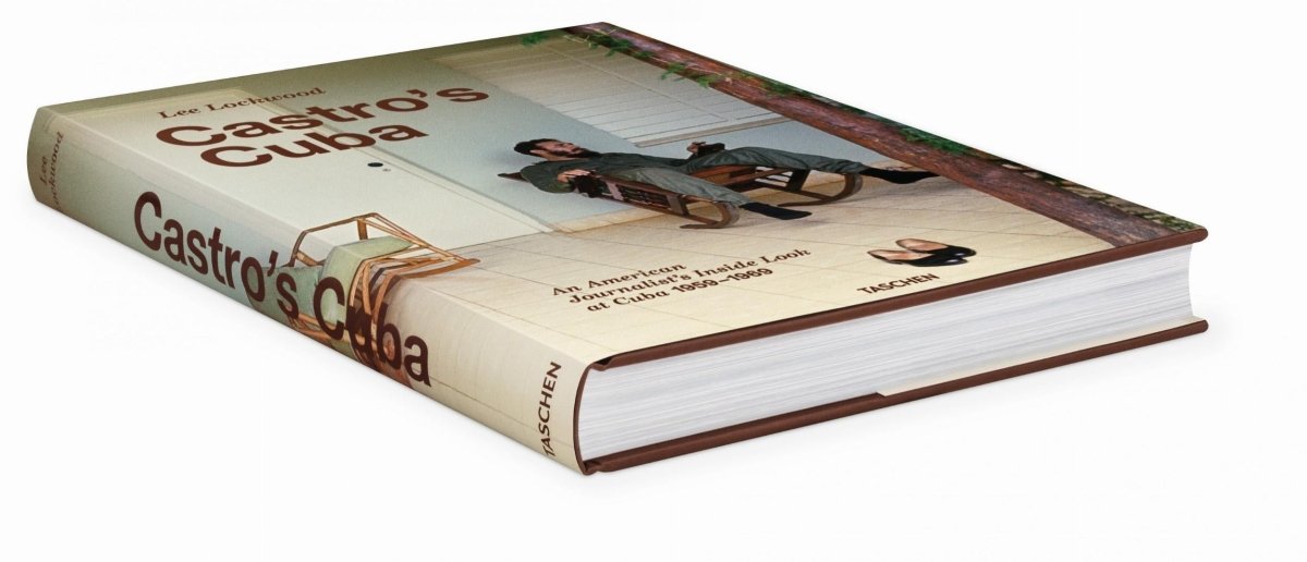 TASCHEN Lee Lockwood. Castro’s Cuba. An American Journalist’s Inside Look at Cuba, 1959–1969 (English)