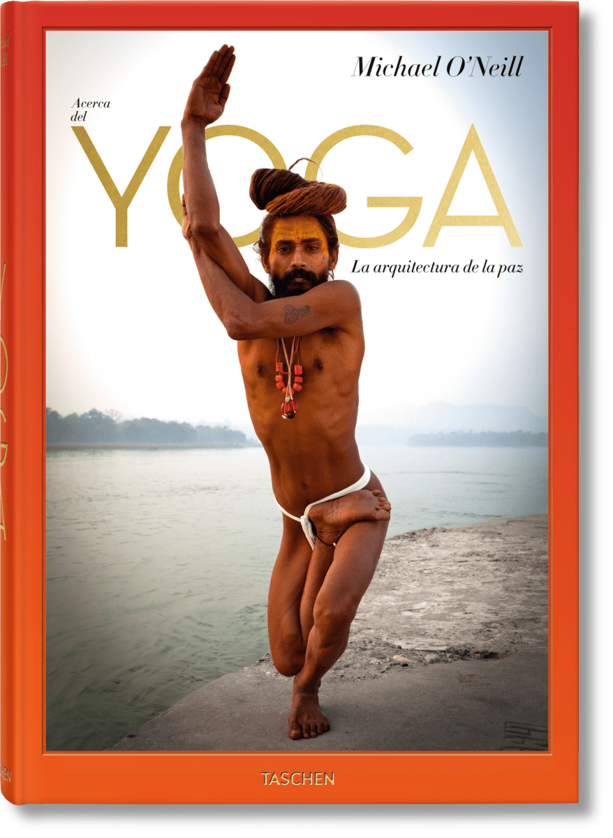 TASCHEN Michael O'Neill. Acerca del Yoga: La arquitectura de la paz (Spanish)