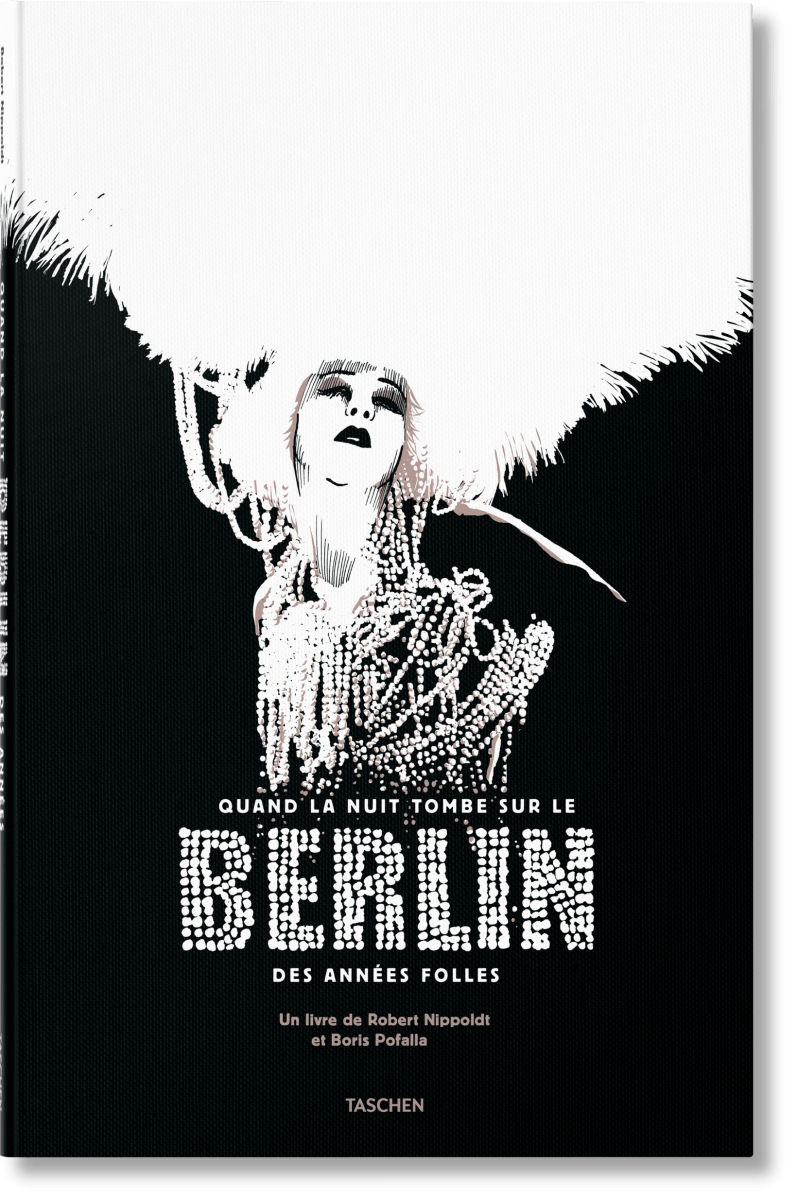 TASCHEN Quand la nuit tombe sur le Berlin des Années folles (French)