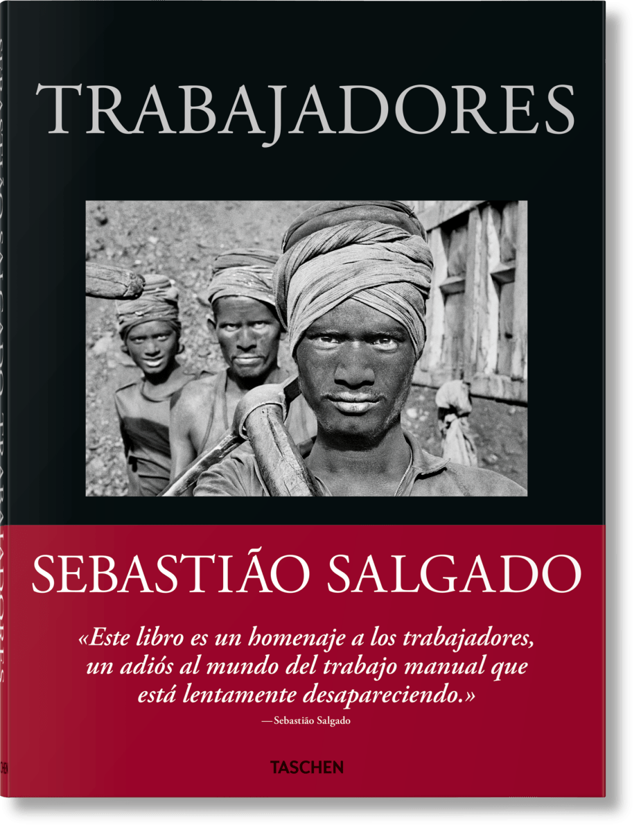 TASCHEN Sebastião Salgado. Trabajadores. Una arqueología de la era industrial (Spanish)