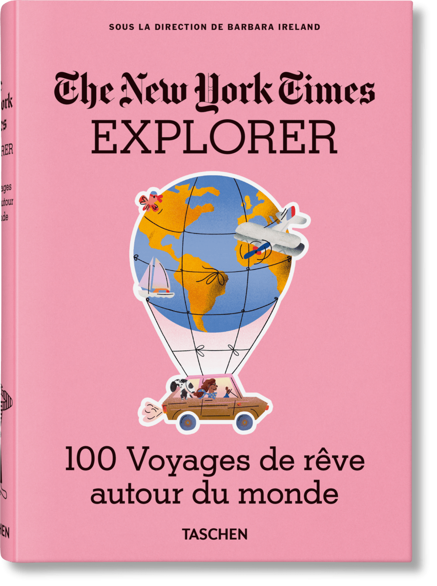 TASCHEN The New York Times Explorer. 100 Voyages de rêve autour du monde (French)