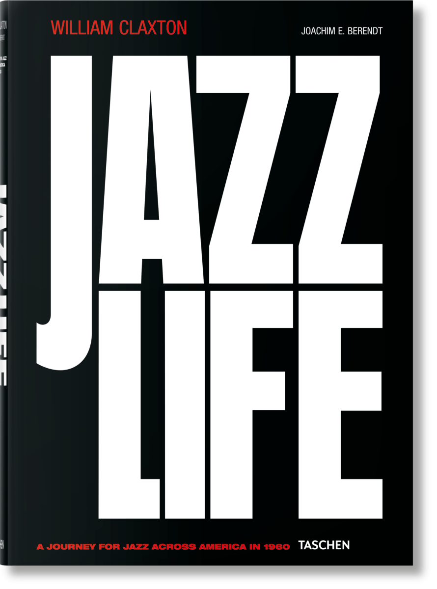TASCHEN William Claxton. Jazzlife (German, French, English)