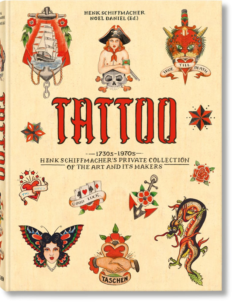 TASCHEN TATTOO. 1730s - 1970s. Henk Schiffmacher’s Private Collection (German, French, English) - lily & onyx