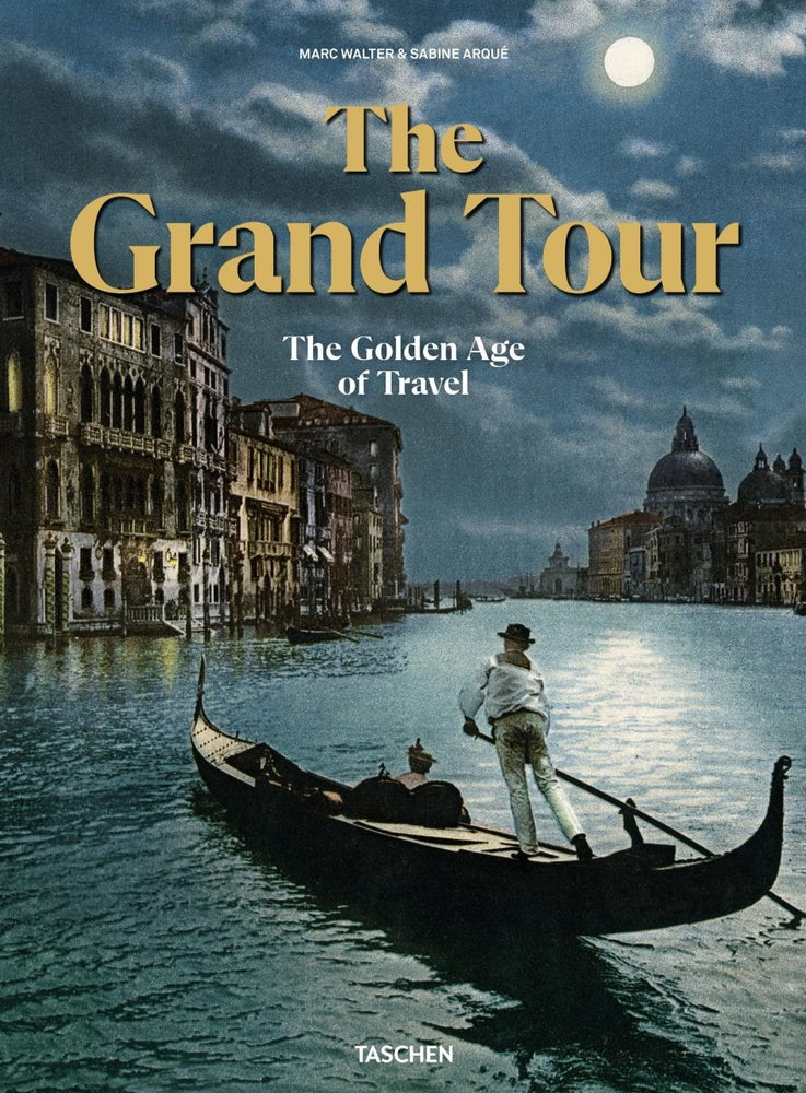 TASCHEN The Grand Tour. The Golden Age of Travel (German, French, English)