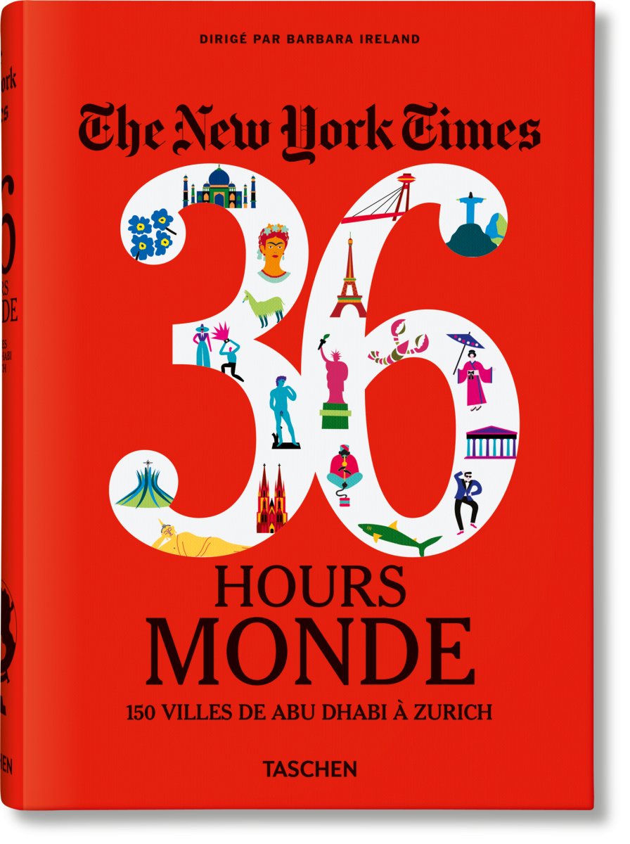 TASCHEN The New York Times 36 Hours. Monde. 150 villes de Abu Dhabi à Zurich (French) - lily & onyx