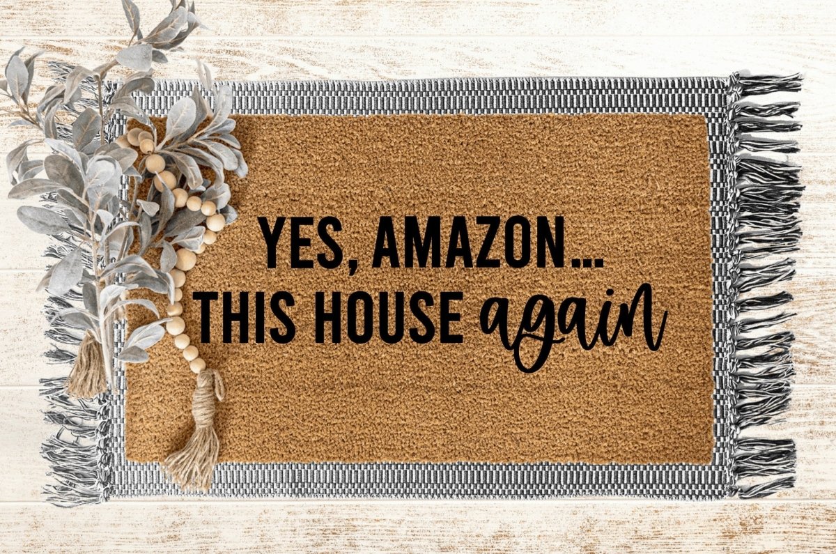 The Doormat Co. Yes, Amazon... This House Again Doormat - lily & onyx
