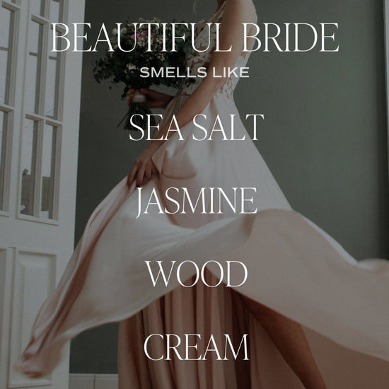 Load image into Gallery viewer, Sweet Water Decor Beautiful Bride Soy Candle - Large Quote Label - 9 oz - lily &amp;amp; onyx
