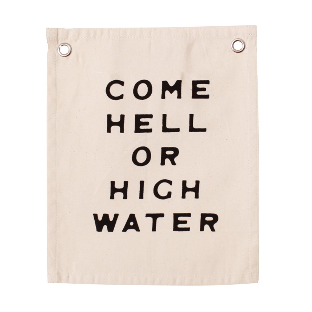 Imani Collective Come Hell or High Water Banner - lily & onyx